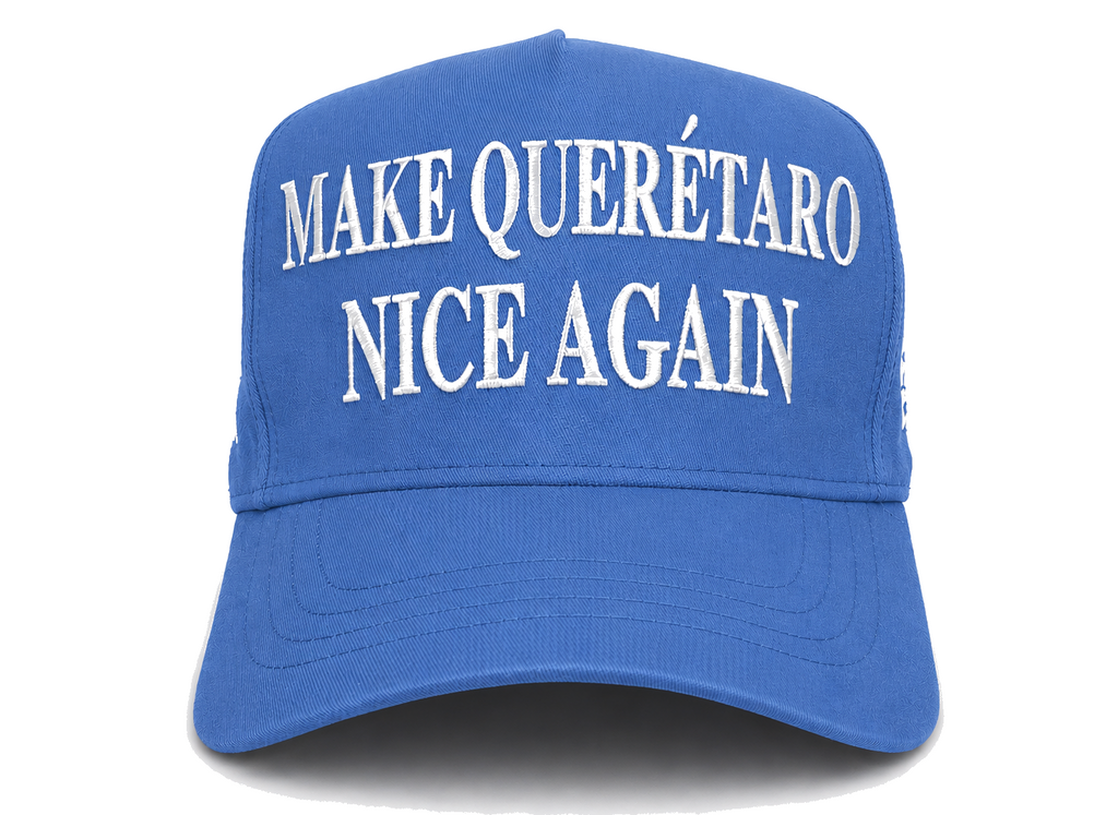 Make Querétaro Nice Again